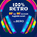 100% RETRO - 80-as 90-es évek legnagyobb slágerei